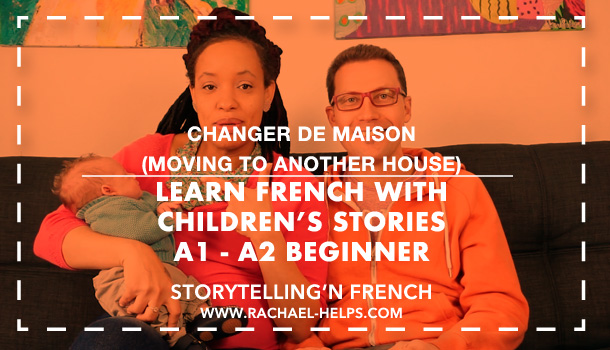 Changer de Maison children’s books: French for self-learner | Rachael Helps